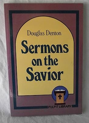 Sermons on the Savior Pulpit Library