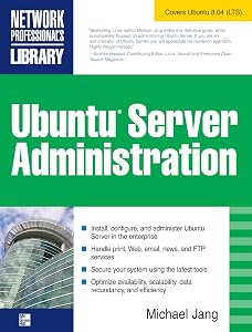 Ubuntu Server Administration (Network Professional's Library) by Michael Jang