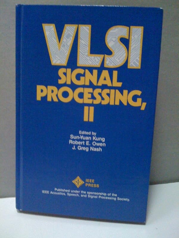 Vlsi Signal Processing II by Sun-Yuan Kung