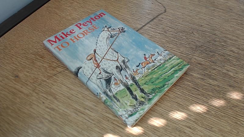 To Horse by Mike Peyton