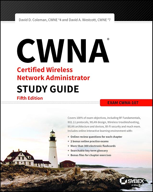 CWNA Certified Wireless Network Administrator Study Guide: Exam CWNA-107 by David D. Coleman