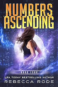 Numbers Ascending: A YA Dystopian Romance Thriller (Numbers Game Saga Book 4) by Rebecca Rode