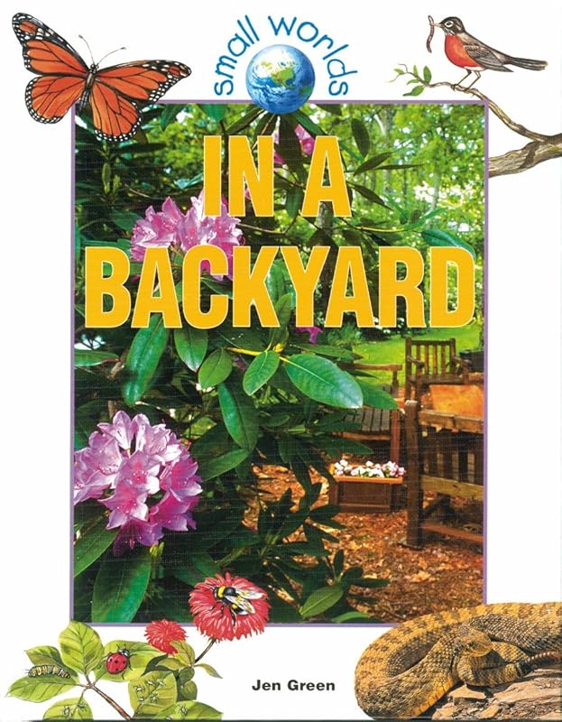 In a Backyard (Small Worlds) by Jen Green