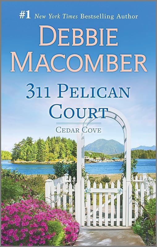 311 Pelican Court (Cedar Cove Book 3) by Debbie Macomber