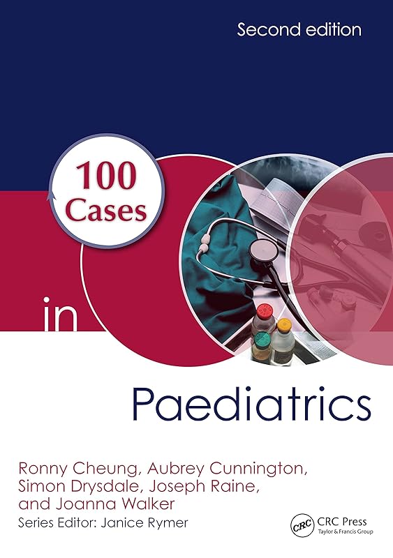 100 Cases in Paediatrics by Ronny Cheung