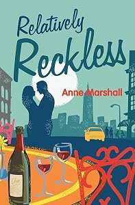 Relatively Reckless by Anne Marshall