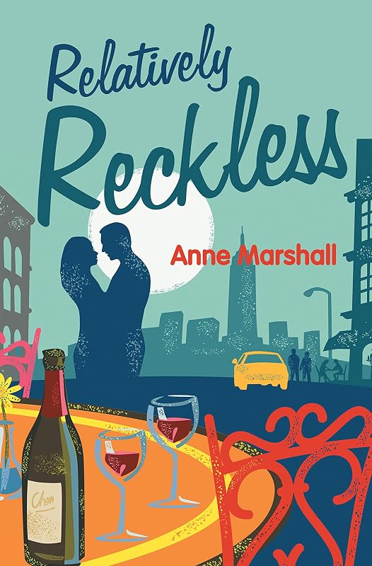 Relatively Reckless by Anne Marshall