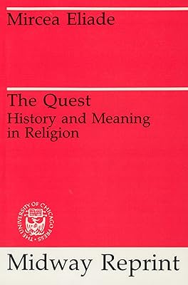 The Quest: History and Meaning in Religion (Midway Reprint)
