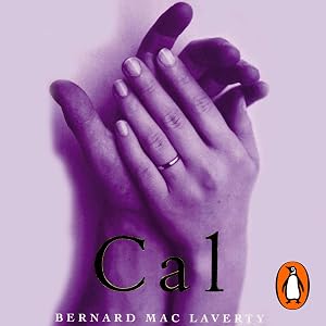 Cal by Bernard MacLaverty