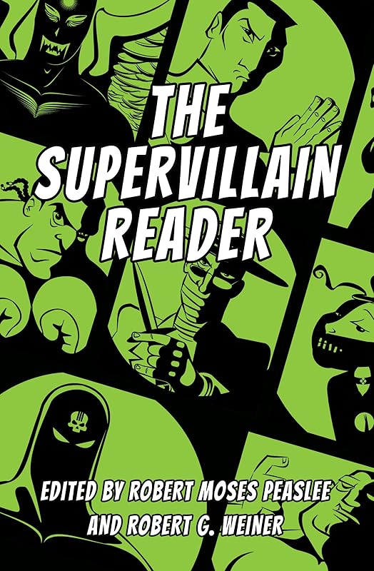 The Supervillain Reader by Robert Moses Peaslee