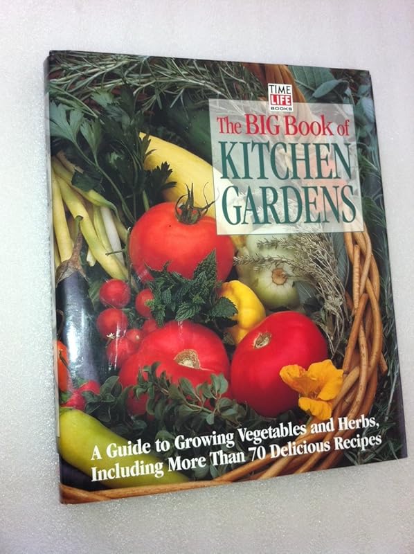 The Big Book of Kitchen Gardens by Time-Life Books