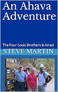 An Ahava Adventure: The Four Louis Brothers in Israel