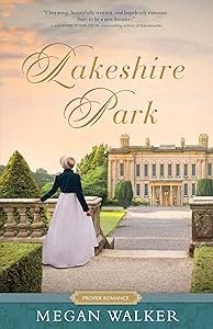 Lakeshire Park (Proper Romance) by Megan Walker
