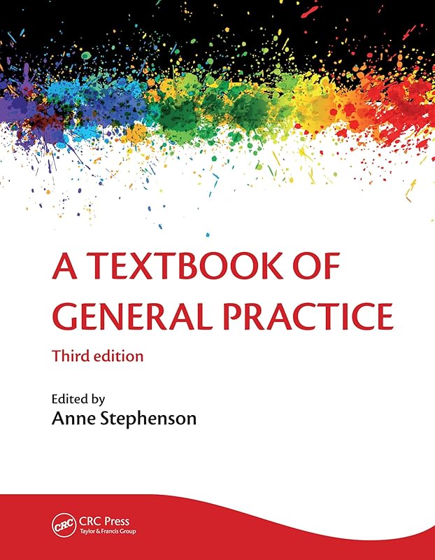 A Textbook of General Practice 3E by Patrick White