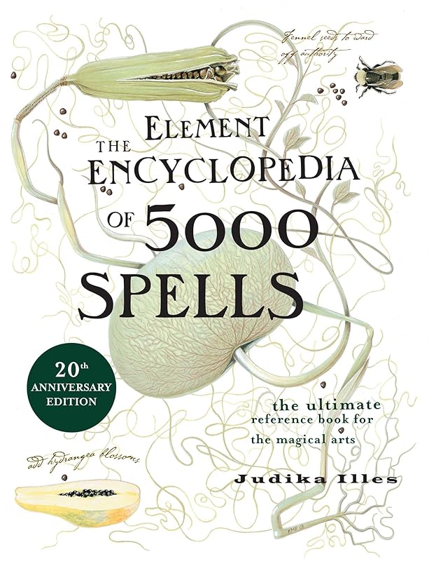 The Element Encyclopedia of 5000 Spells: The Ultimate Reference Book for the Magical Arts by Judika Illes