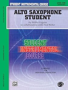 Student Instrumental Course Alto Saxophone Student: Level I by Willis Coggins