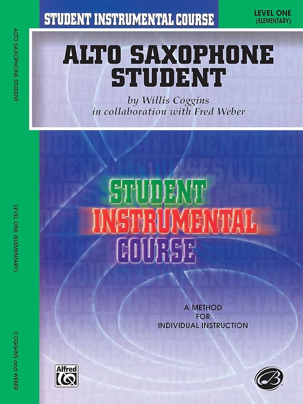 Student Instrumental Course Alto Saxophone Student: Level I by Willis Coggins
