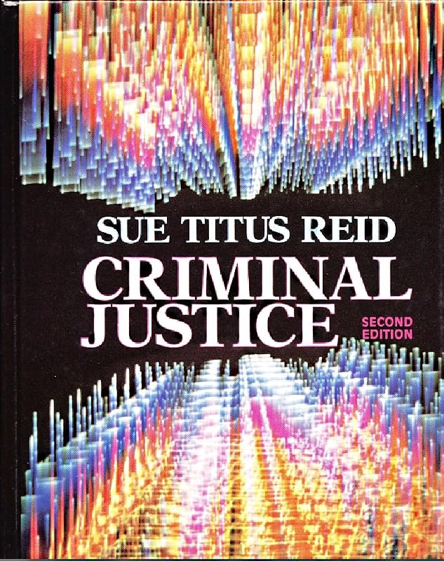 Criminal justice by Sue Titus Reid