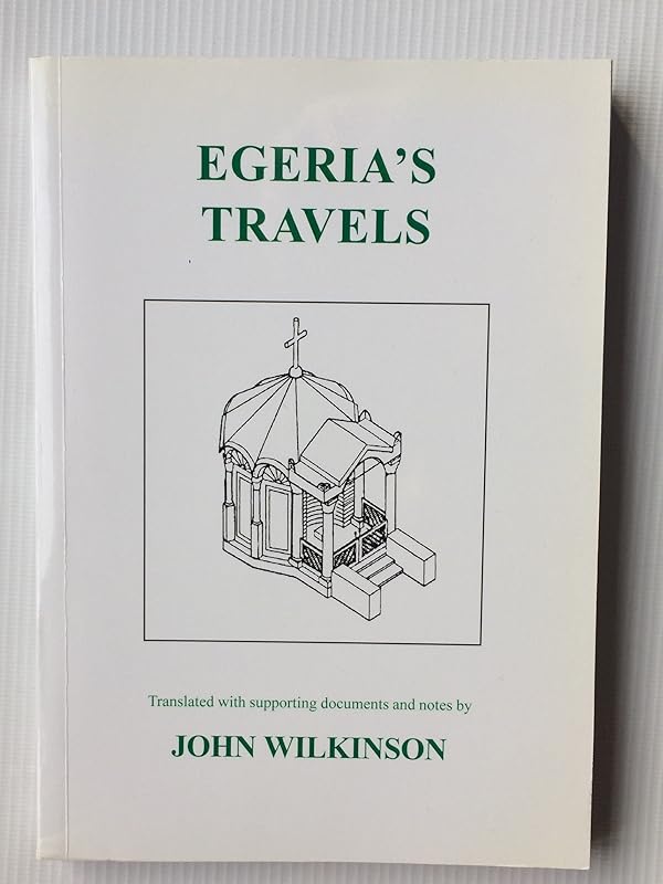 Egeria's Travels (Aris & Phillips Classical Texts) by John Wilkinson