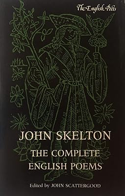 John Skelton: The Complete English Poems (English Poets)