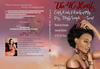 The 4 C Heart:: Words for Seasons: Journal Entries of My Life Story (The 4 C Heart: Curls, Kinks, & Knots of My Dry, Thirsty Single Soul Book 1)