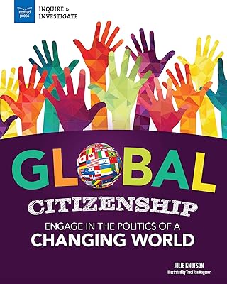 Global Citizenship: Engage in the Politics of a Changing World