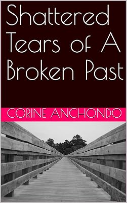 Shattered Tears of A Broken Past