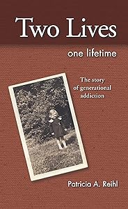 Two Lives One Lifetime by Patricia A. Reihl