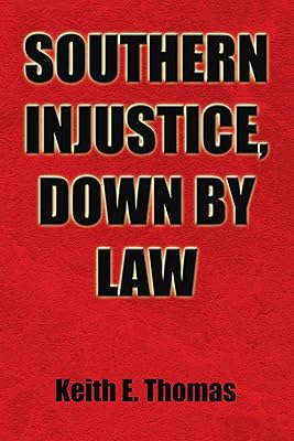 Southern Injustice, Down by Law