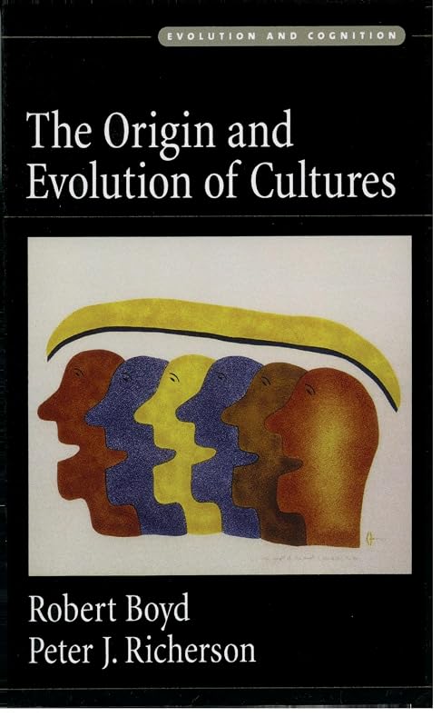 The Origin and Evolution of Cultures (Evolution and Cognition) by Robert Boyd