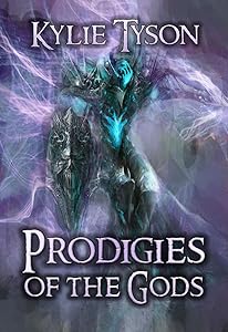 Prodigies of the Gods by Kylie Tyson
