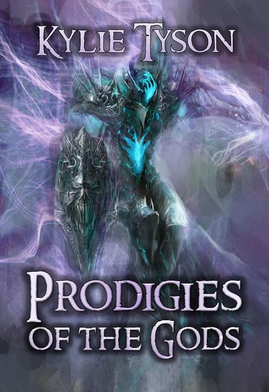 Prodigies of the Gods by Kylie Tyson