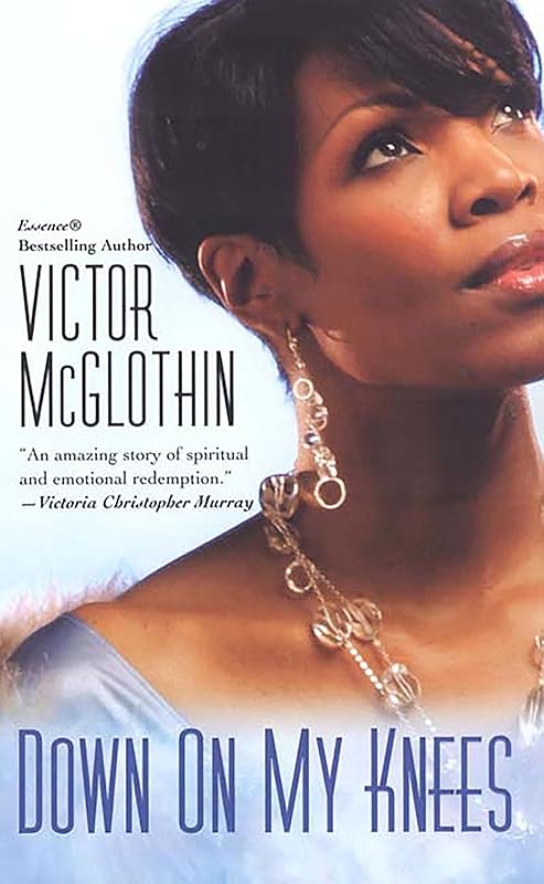 Down On My Knees by Victor McGlothin