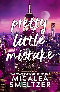 Pretty Little Mistake by Micalea Smeltzer