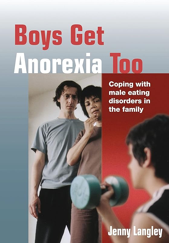 Boys Get Anorexia Too: Coping with Male Eating Disorders in the Family (Lucky Duck Books) by Jenny Langley