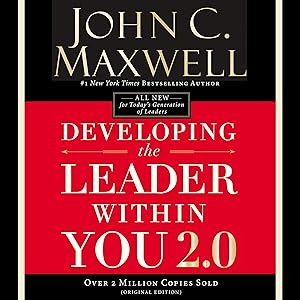 Developing the Leader Within You 2.0 by John C. Maxwell