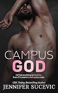 Campus God: An Enemies-to-Lovers Off-Limits New Adult College Sports Romance (The Campus Series Book 4) by Jennifer Sucevic