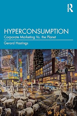 Hyperconsumption: Corporate Marketing vs. the Planet