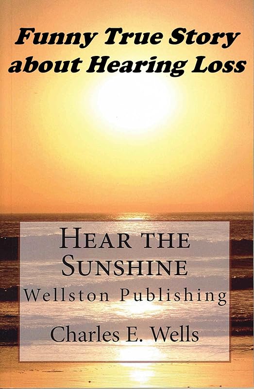 Hear the Sunshine by Charles E. Wells