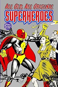 All-Old, All-Original Superheroes