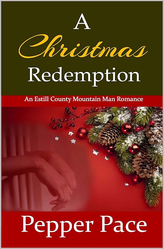 A Christmas Redemption: An Estill County Mountain Man Romance by Pepper Pace
