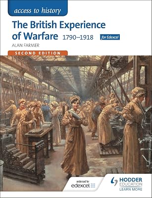 The British Experience of Warfare 1790-1918 (Access to History)