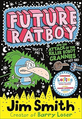 Future Ratboy and the Attack of the Killer Robot Grannies (Future Ratboy)