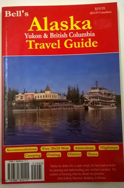 Bell's Travel Alaska Yukon & British Columbia: 2003 (BELL'S ALASKA, YUKON AND BRITISH COLUMBIA TRAVEL GUIDE) by Tim Bell