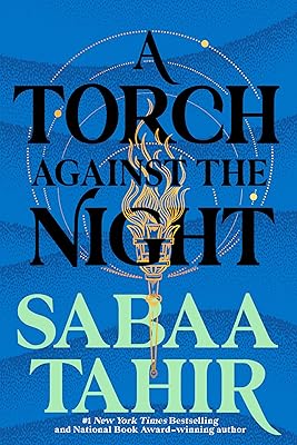 A Torch Against the Night (An Ember In The Ashes Book 2)