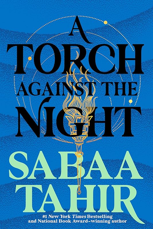 A Torch Against the Night (An Ember In The Ashes Book 2) by Sabaa Tahir