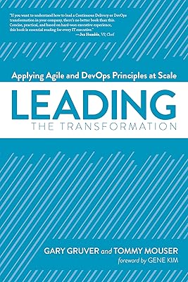 Leading the Transformation: Applying Agile and DevOps Principles at Scale