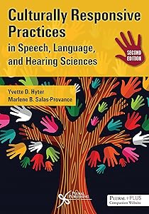 Culturally Responsive Practices in Speech, Language, and Hearing Sciences, Second Edition by Yvette D. Hyter