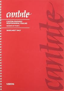 Cantate - Year C: Cantor-Friendly Resopnsorial Psalms by Margaret Daly