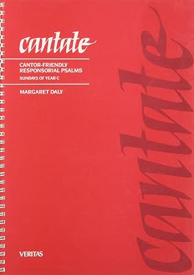 Cantate - Year C: Cantor-Friendly Resopnsorial Psalms